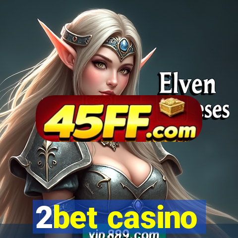 2bet casino